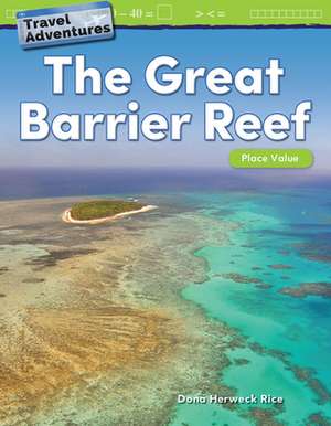 Travel Adventures: The Great Barrier Reef de Dona Herweck Rice