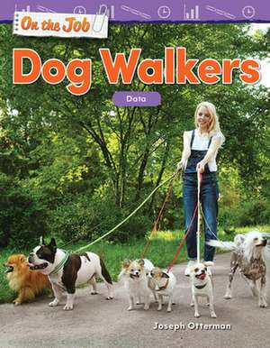 On the Job: Dog Walkers de Joseph Otterman