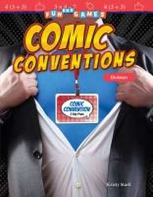Fun and Games: Comic Conventions de Kristy Stark