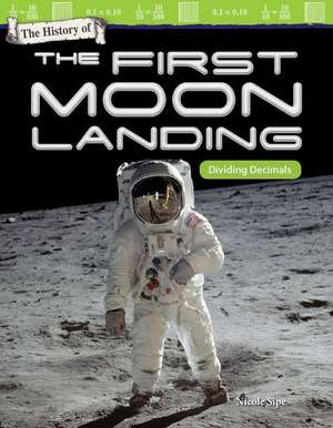 The History of First Moon Landing: Dividing Decimals de Nicole Sipe