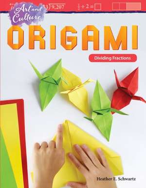 Art and Culture: Origami de Heather Schwartz