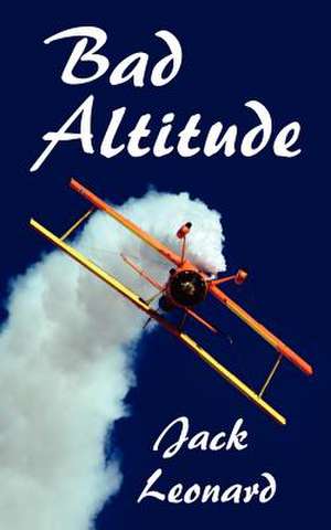 Bad Altitude de Jack Leonard