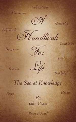 A Handbook for Life de John Cross