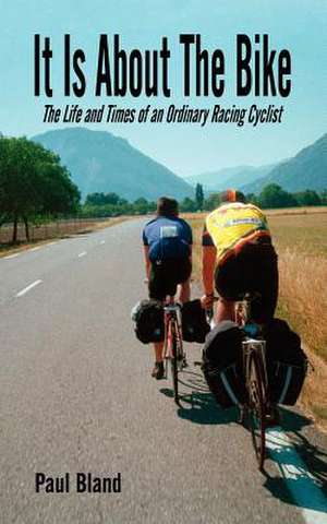 It Is about the Bike de Paul Bland