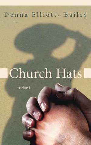 Church Hats de Donna Elliott- Bailey