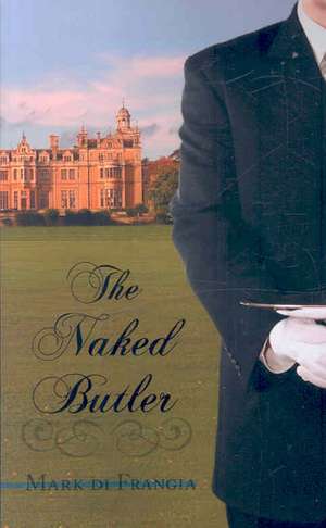 The Naked Butler de Mark Di Frangia