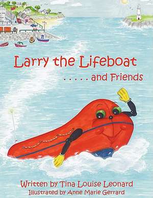 Larry the Lifeboat de Tina Leonard