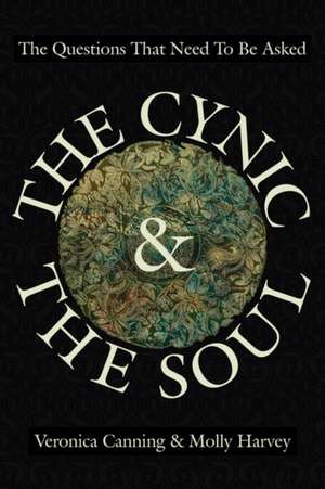 The Cynic & the Soul de Veronica Canning