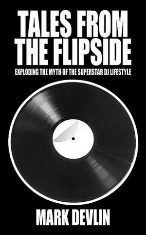 Tales from the Flipside de Mark Devlin