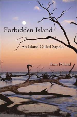 Forbidden Island: An Island Called Sapelo de Tom Poland