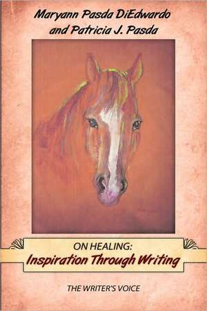 On Healing de Maryann Pasda Diedwardo
