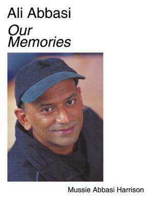 Ali Abbasi Our Memories de Mussie Abbasi Harrison