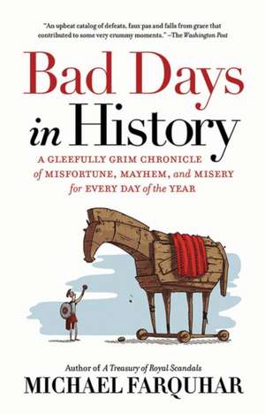 Bad Days in History de Michael Farquhar