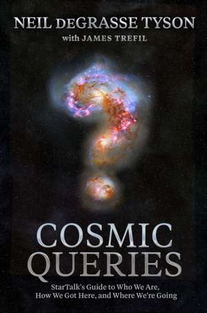 Cosmic Queries de Neil DeGrasse Tyson