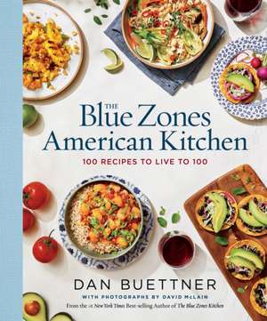 The Blue Zones American Kitchen de Dan Buettner