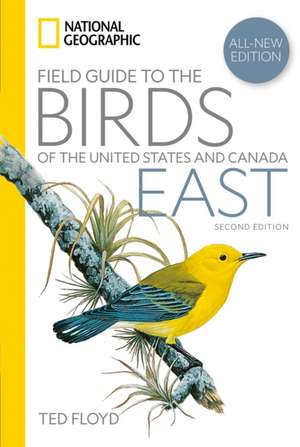 National Geographic Field Guide to the Birds of the United States and Canada--East, 2nd Edition de Ted Floyd