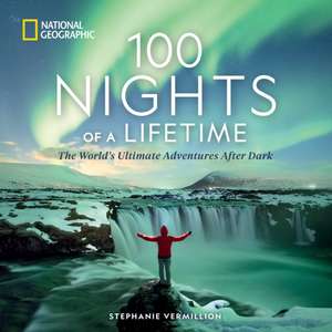 100 Nights of a Lifetime de Stephanie Vermillion