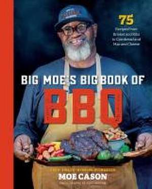 Big Moe's Big Book of BBQ de Moe Cason