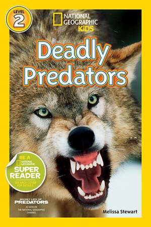 Deadly Predators de Melissa Stewart