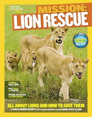 Mission: All about Lions and How to Save Them de Ashlee Brown Blewett