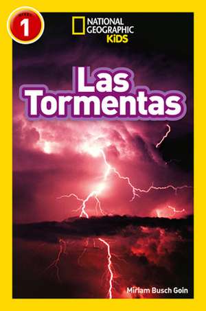 National Geographic Kids Readers: Storms de Miriam Goin