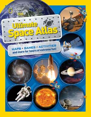 National Geographic Kids Ultimate Space Atlas de National Geographic Society