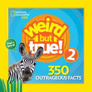 Weird But True 2: Expanded Edition de National Geographic Kids