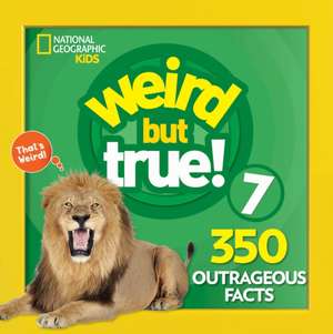 Weird But True 7: Expanded Edition de National Geographic Kids