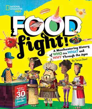 Food Fight! de Tanya Steel