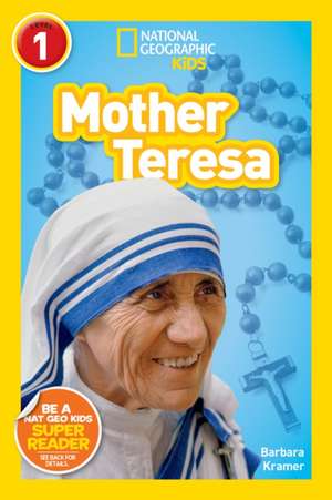 Mother Teresa (National Geographic Kids Readers, Level 1) de Barbara Kramer