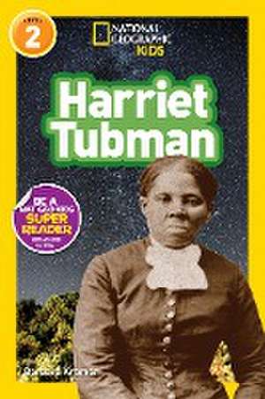 National Geographic Readers: Harriet Tubman (L2) de Barbara Kramer