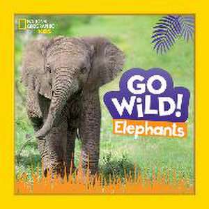 Go Wild! Elephants de Margie Markarian