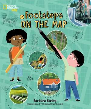 Footsteps on the Map de Barbara Kerley