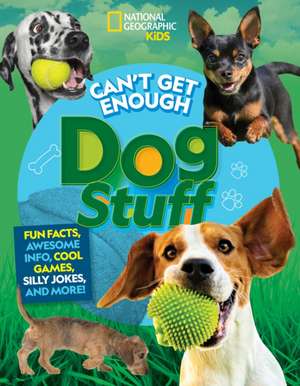 Can't Get Enough Dog Stuff de Stephanie Gibeault