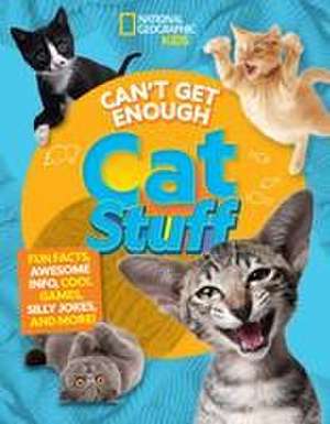 Can't Get Enough Cat Stuff de Mara Grunbaum