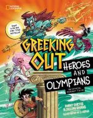 Greeking Out Heroes and Olympians de Kenny Curtis