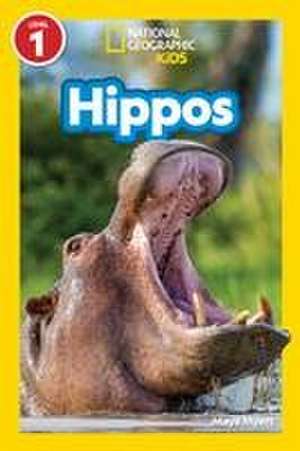 Hippos (National Geographic Kids Readers, Level 1) de Maya Myers