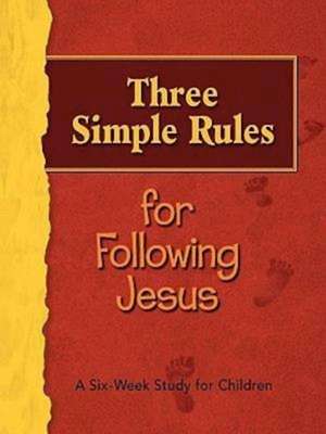 Three Simple Rules for Following Jesus: A Six-Week Study for Children de Linda Robinson Whited