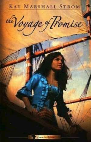 The Voyage of Promise de Kay Marshall Strom