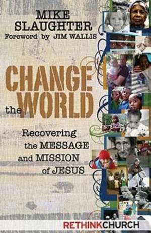 Change the World de Mike Slaughter