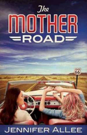 The Mother Road de Jennifer AlLee