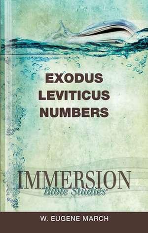 Exodus, Leviticus, Numbers de W. Eugene March