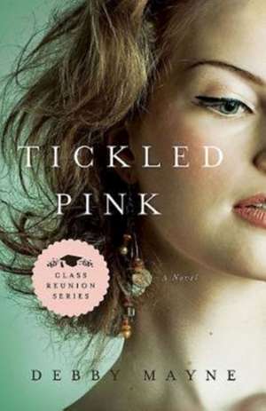 Tickled Pink de Debby Mayne