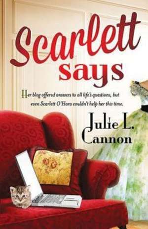 Scarlett Says de Julie L. Cannon