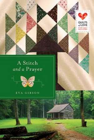 A Stitch and a Prayer de Eva J. Gibson