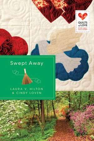 Swept Away: Quilts of Love Series de Laura V. Hilton