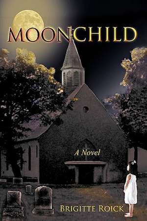 Moonchild de Brigitte Roick