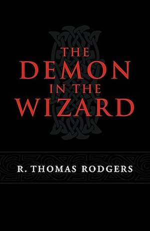 The Demon in the Wizard de R. Thomas Rodgers