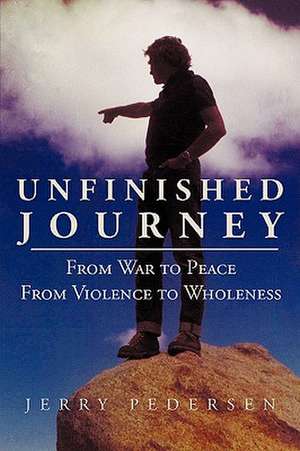 Unfinished Journey de Pedersen Jerry Pedersen