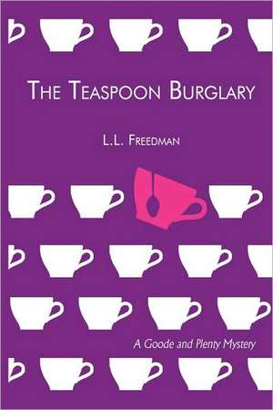 The Teaspoon Burglary de L. L. Freedman